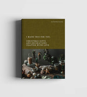 I Made This For You – Christmas Gift and Decorations